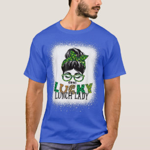 One Lucky Lunch Lady Bleached Messy Bun St Patrick T-Shirt