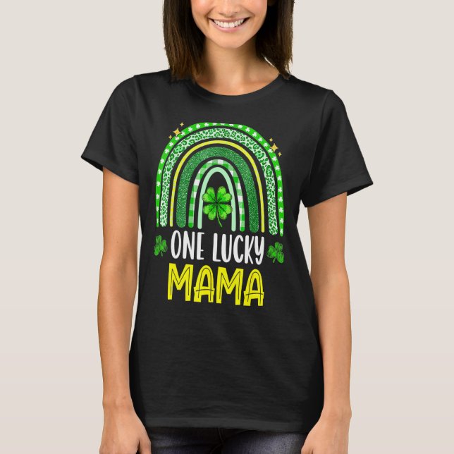 One Lucky Mama   Funny Family St Patrick's Day  T-Shirt (Front)