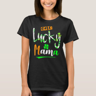 One Lucky Mama Funny Irish Lucky Clover Cute Patri T-Shirt