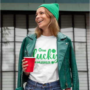 One Lucky Mama Funny St Patrick Day T-Shirt