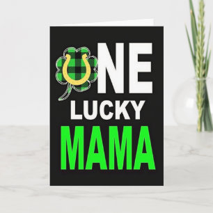 One Lucky Mama St Patricks Card