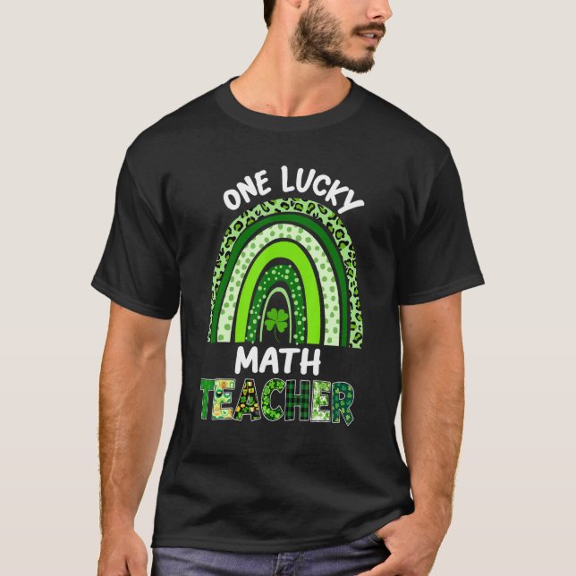 One Lucky Math Teacher Rainbow Leopard St Patricku T-Shirt (Front)