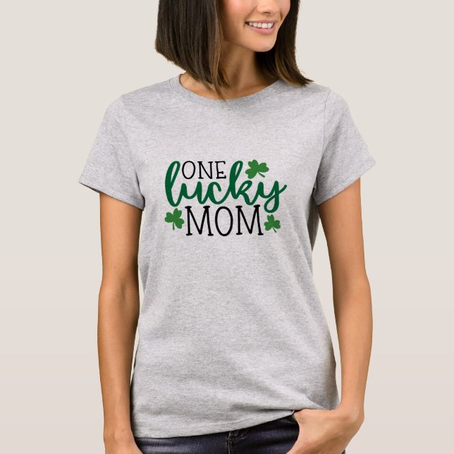 One Lucky Mom St Patrick's Day T-Shirt (Front)