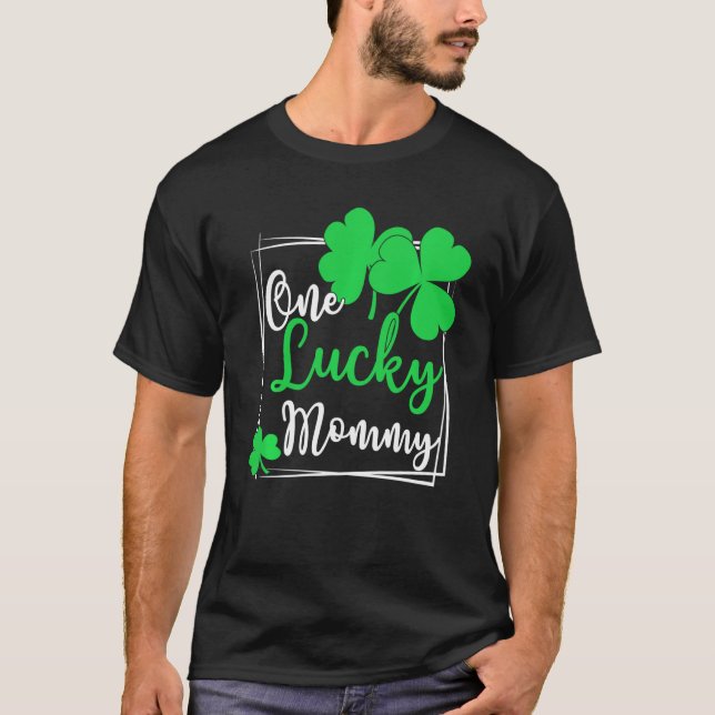 One Lucky Mommy Shirt Funny Family St Patrick's Da (Front)