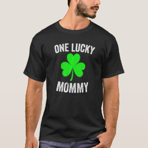 One Lucky Mommy St Patricks Day Mom Funny Irish Sh T-Shirt