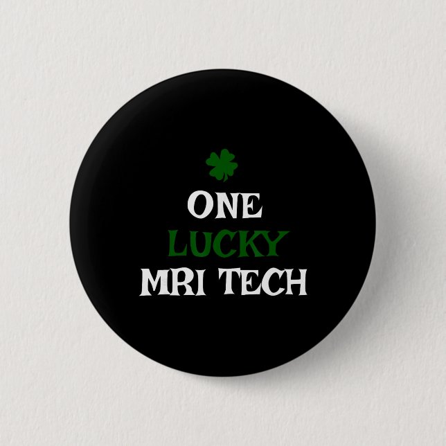 One Lucky Mri Tech St. Patrick's Day Funny Irish  2 Inch Round Button (Front)