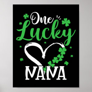 One Lucky Nana St Patricks Day Irish Green Shamroc Poster