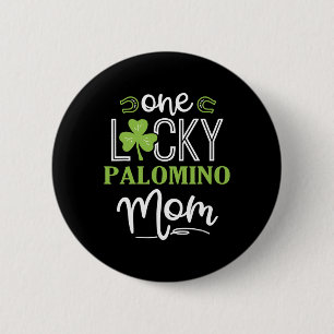 One Lucky Palomino Horse Mom Irish Horseback Ridin 2 Inch Round Button