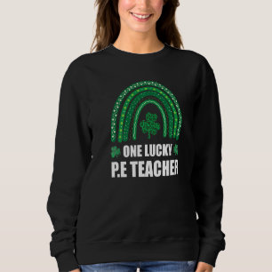 One Lucky Pe Teacher Rainbow St Patricku2019s Day Sweatshirt