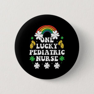 One Lucky Pediatric Nurse Funny Irish Nurse St Pat 2 Inch Round Button
