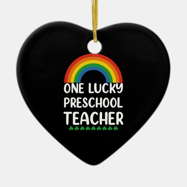 One Lucky Preschool Teacher St. Patrick's Day Ceramic Ornament (Front)