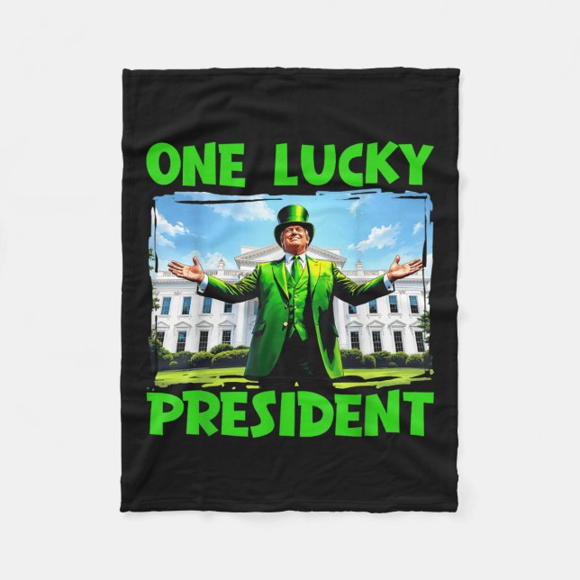 One Lucky President Trump St Patricks Day Irish Sh Fleece Blanket (Front)