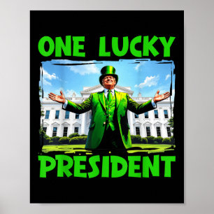 One Lucky President Trump St Patricks Day Irish Sh Poster