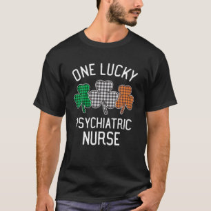 One Lucky Psychiatric Nurse St Patricks Day Irish T-Shirt