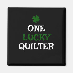 One Lucky Quilter St Patricks Day Irish Quilting Magnet