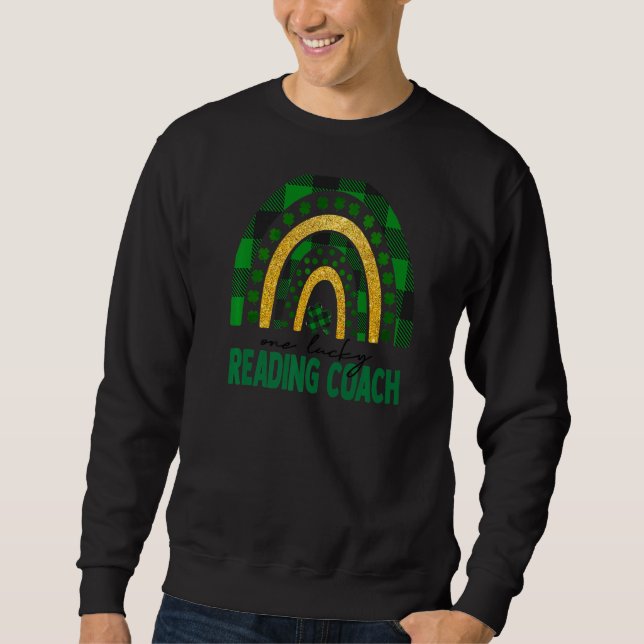 One Lucky Reading Coach Rainbow St Patricks Day Sh Sweatshirt (Front)