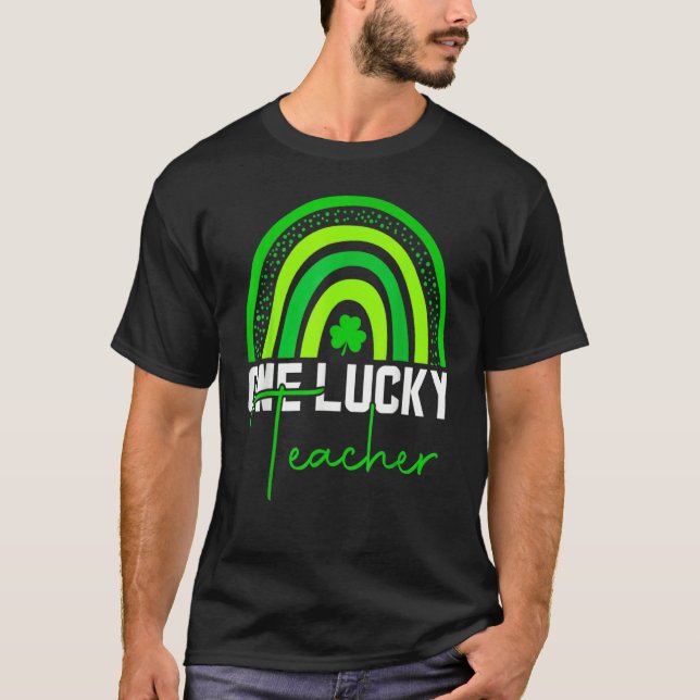 One Lucky Shamrock Teacher St Patricku2019s Day_3 T-Shirt (Front)
