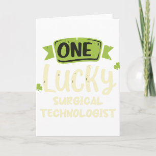 One Lucky Surgical Technologist St. Patrick's Day  Card