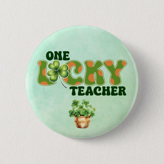 One Lucky Teacher Button (Front)