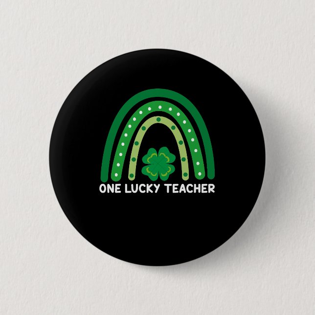 One Lucky Teacher Irish Rainbow St Patrick’s Day  2 Inch Round Button (Front)