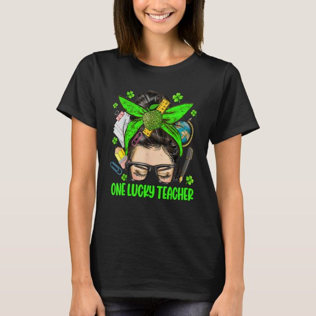 One Lucky Teacher Messy Bun St Patricks Day Clover T-Shirt (Front)