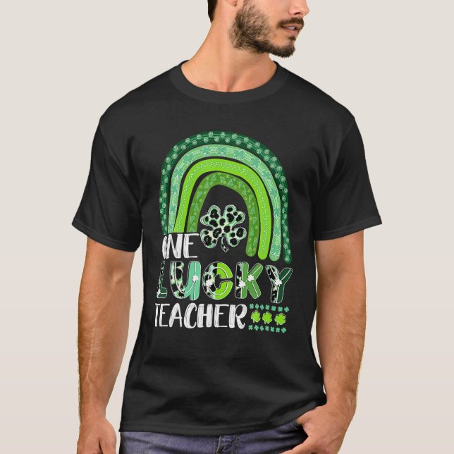 One Lucky Teacher Rainbow St Patrick’S Day Appreci T-Shirt (Front)