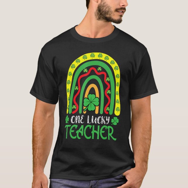 One Lucky Teacher Rainbow St Patricku2019s Day 3 T-Shirt (Front)