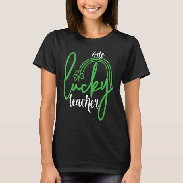 One Lucky Teacher St Patricku2019s Day 2 T-Shirt (Front)