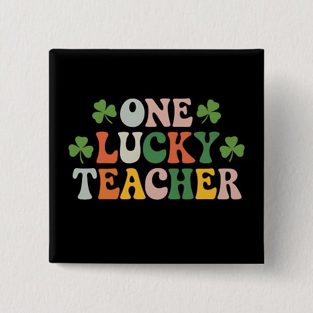 One Lucky Teacher Teaching Retro St Patrick's Day 2 Inch Square Button (Front)