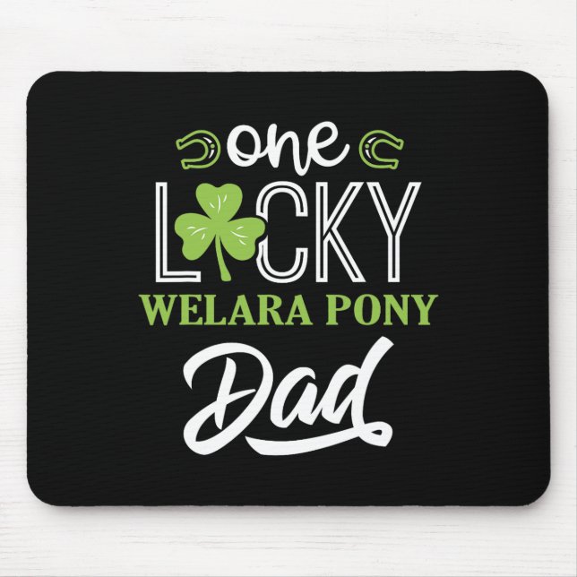 One Lucky Welara Pony Horse Dad Irish Horseback Ri Mouse Pad (Front)