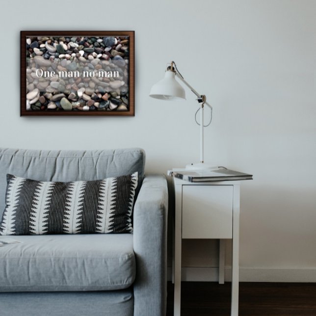 One man no man motivational  poster  (Creator Uploaded)