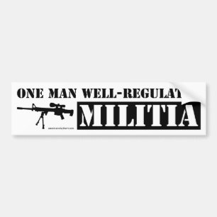 One Man Well Regulated Militia Bumper Sticker