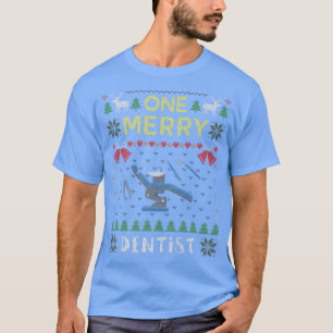 One Merry Dentist Dental Doctor Ugly Christmas Swe T-Shirt