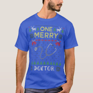 One Merry Doctor Physician Medicine Ugly Christmas T-Shirt