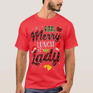 One merry Lunch Lady Christmas Funny Xmas T-Shirt