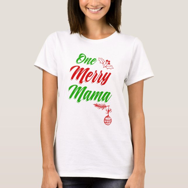 One Merry Mama Shirt Christmas Mom Cute Holiday (Front)