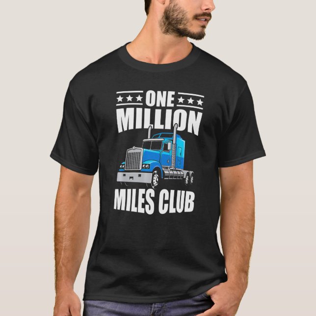 One Million Miles Club Truck Driver Novelty T-Shirt (Front)