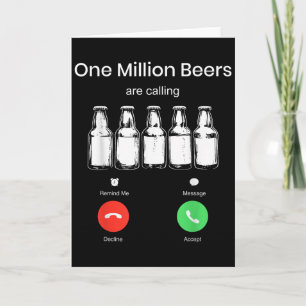 One Minllion Beers Are Calling Phone Screen Beer D Card