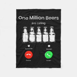One Minllion Beers Are Calling Phone Screen Beer D Fleece Blanket
