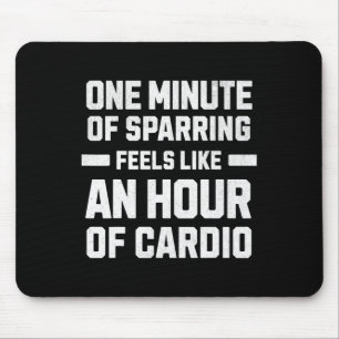 One Minute Of Sparring Feels Like An Hour Of Cardi Mouse Pad