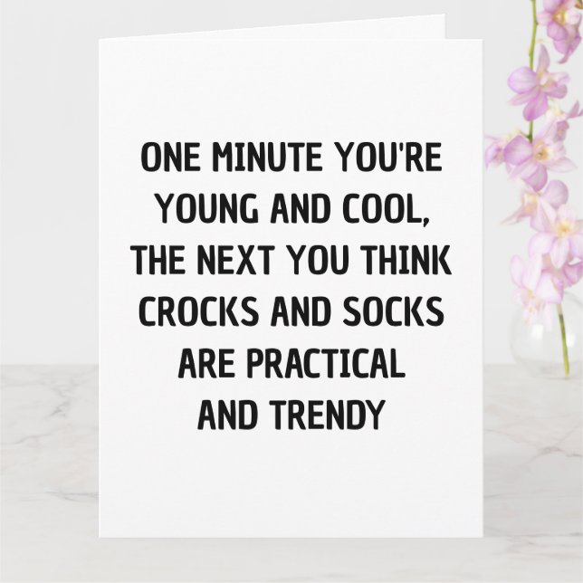 One minute you're young and cool, Funny Birthday Card (Orchid)
