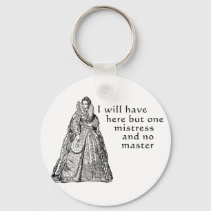 One Mistress Here Keychain