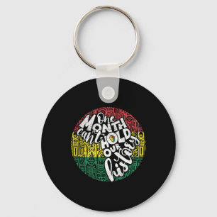 One Month Cant Hold Black History Message Pride Su Keychain