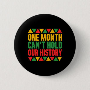 One Month Can't Hold Our History - Africa America 2 Inch Round Button