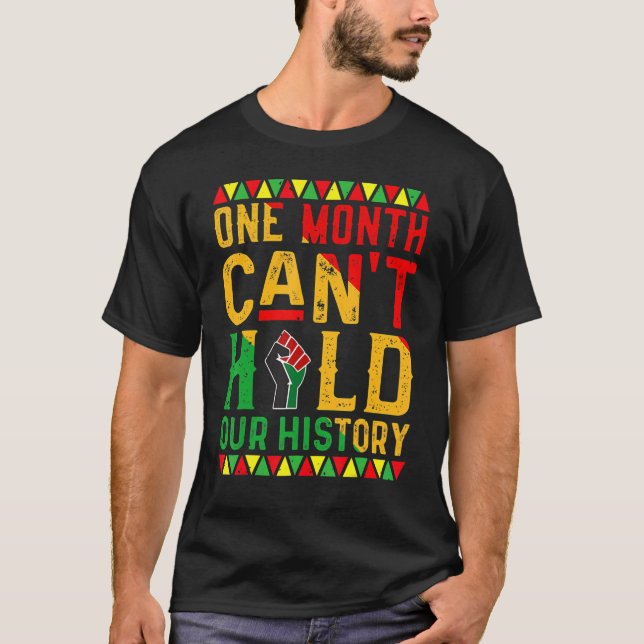 One Month Can't Hold Our History African Black His T-Shirt (Front)