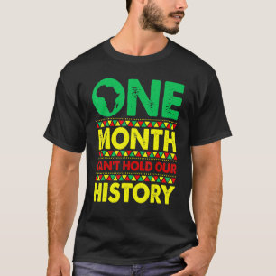 One Month Can't Hold Our History African Black His T-Shirt