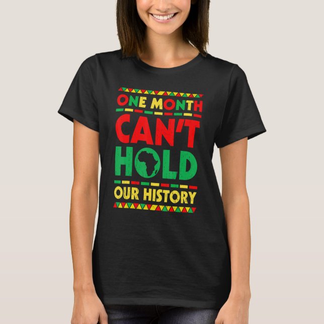 One Month Can't Hold Our History African Black His T-Shirt (Front)