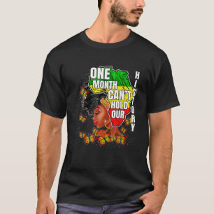 One Month Can't Hold Our History Apparel African M T-Shirt