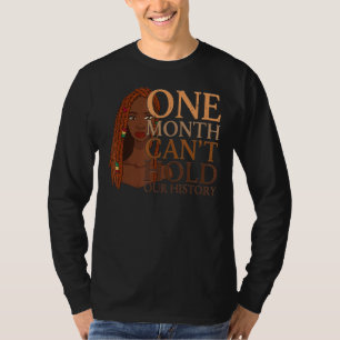 One Month Can't Hold Our History Apparel African M T-Shirt