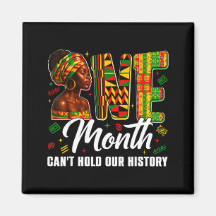 One Month Cant Hold Our History Black History Mont Magnet